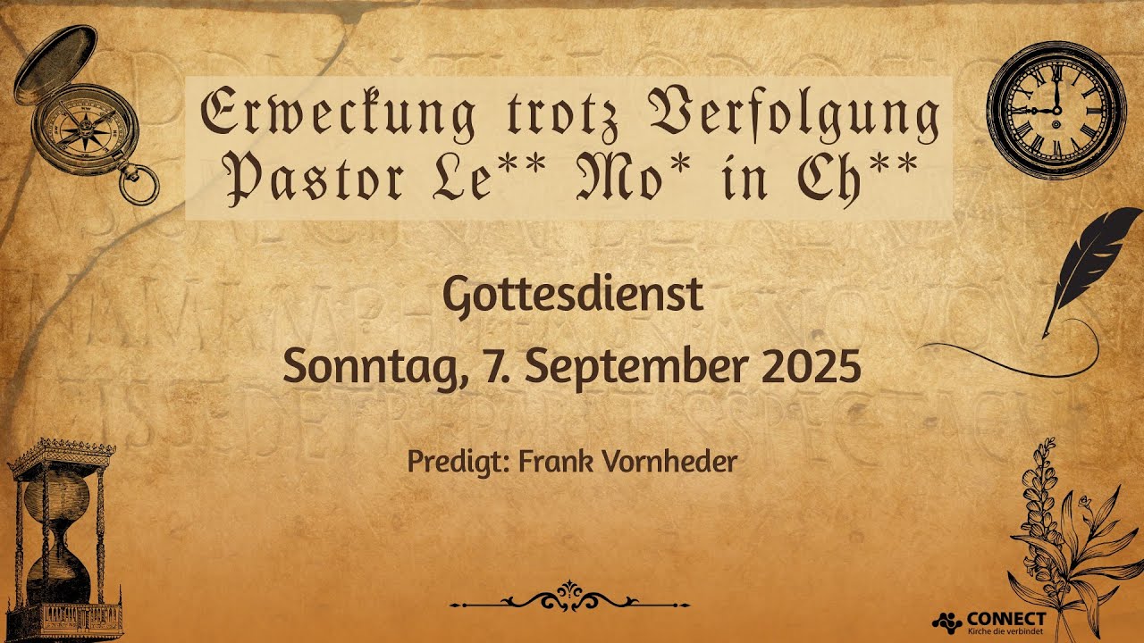 Erweckung trotz Verfolgung &ndash; Pastor Le** Mo** in Ch** | Gastprediger Frank Vornheder