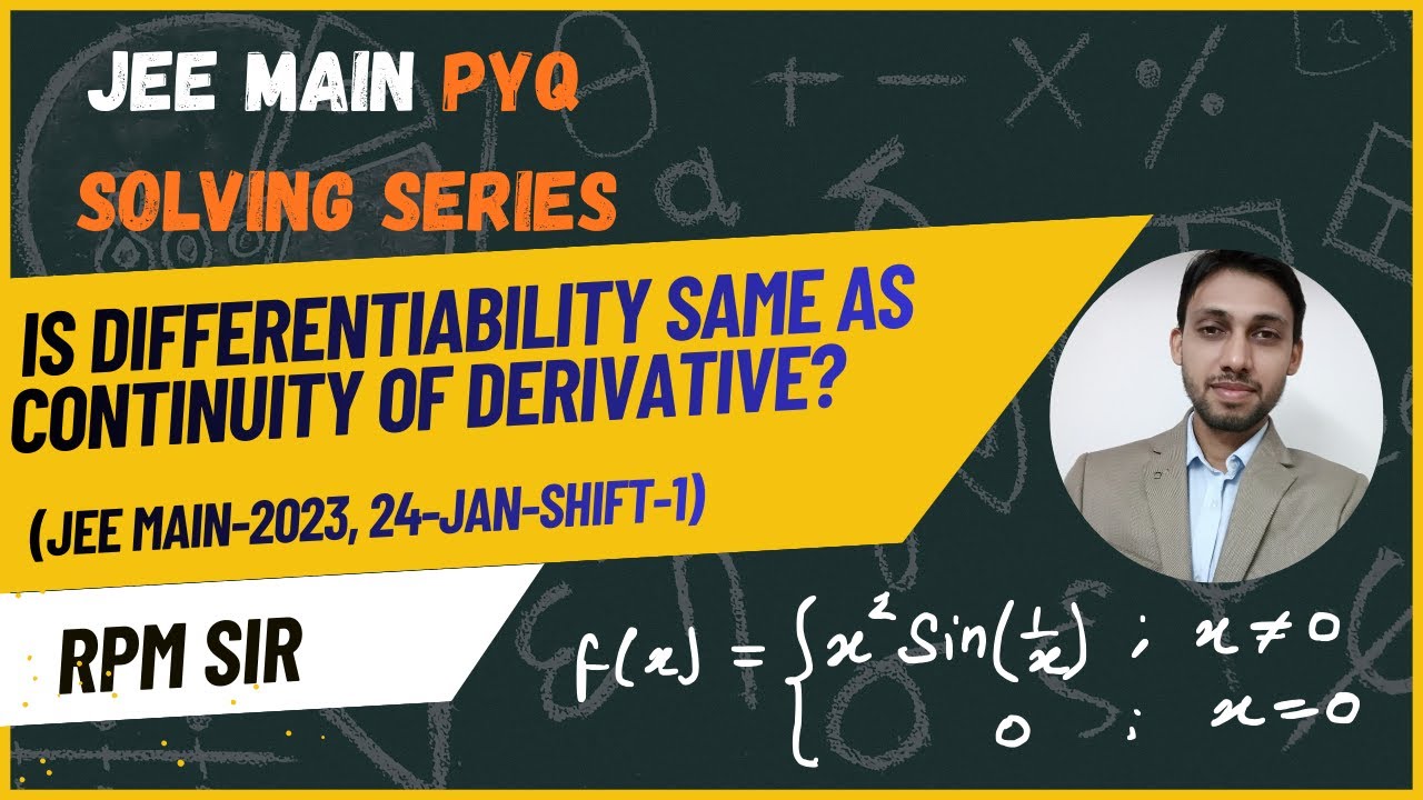 JEE MAIN PYQ 2023||Clarifying continuity and differentiability of f(x) and f'(x)|| f(x)= x^2sin(1/x)