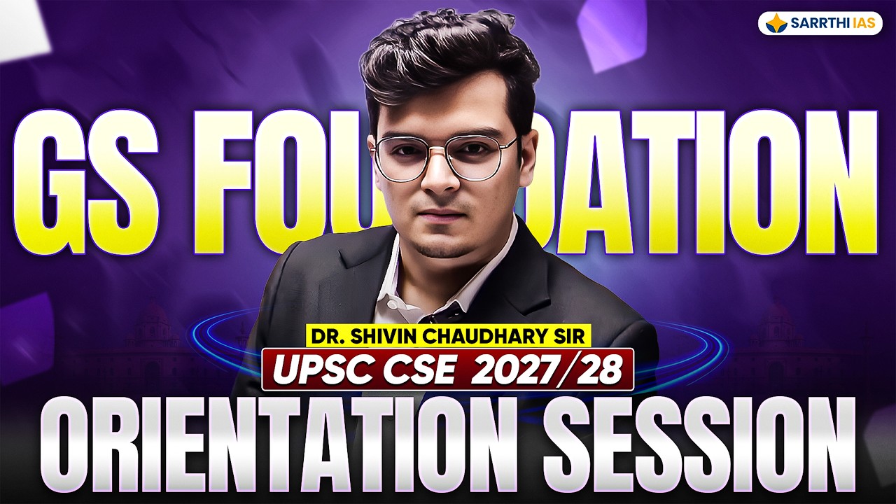 GS Foundation Orientation: The Core Session Before Starting Your UPSC 2027/28 Prep | Dr. Shivin