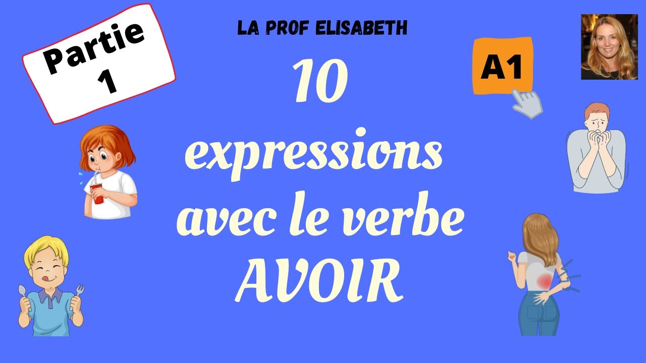 10 expressions avec le verbe AVOIR. Première partie. Niveau A1 de FLE. 😍 English subtitles available