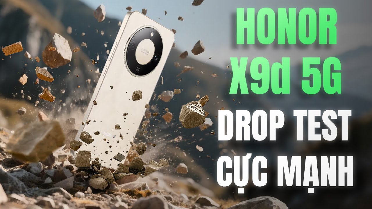Drop Test Cực Mạnh HONOR X9d - Trọn B&ecirc; T&ocirc;ng, Thả Rơi 3M, Test Ng&acirc;m Nước Đ&aacute; V&agrave; C&aacute;i Kết...