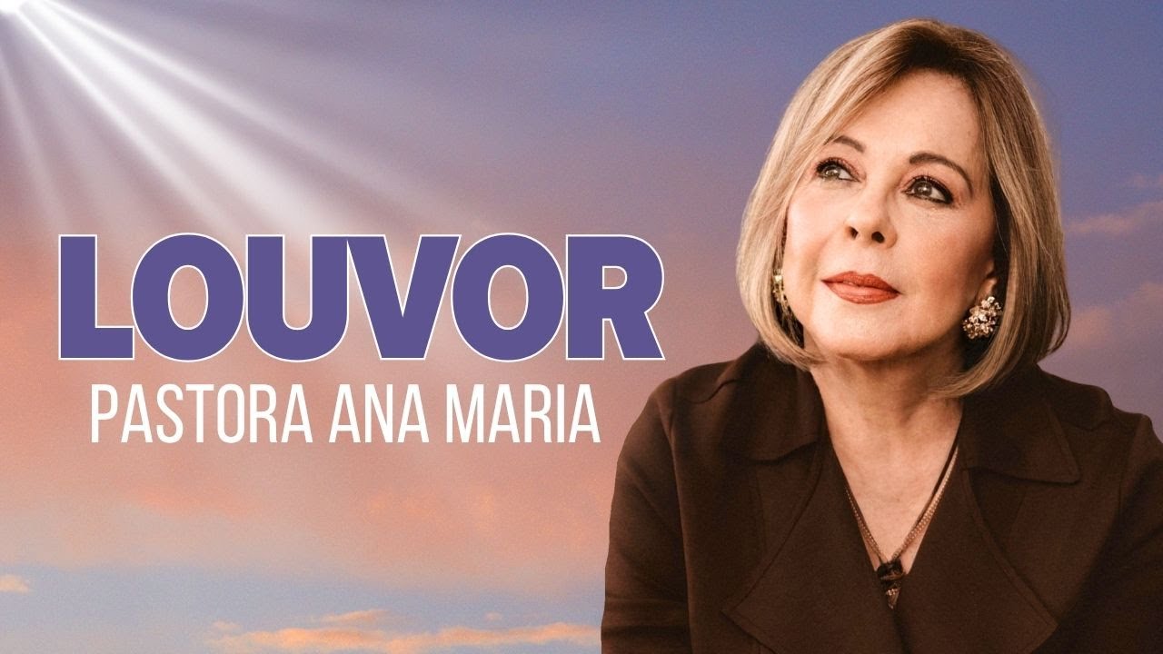 Louvor Pra. Ana Maria