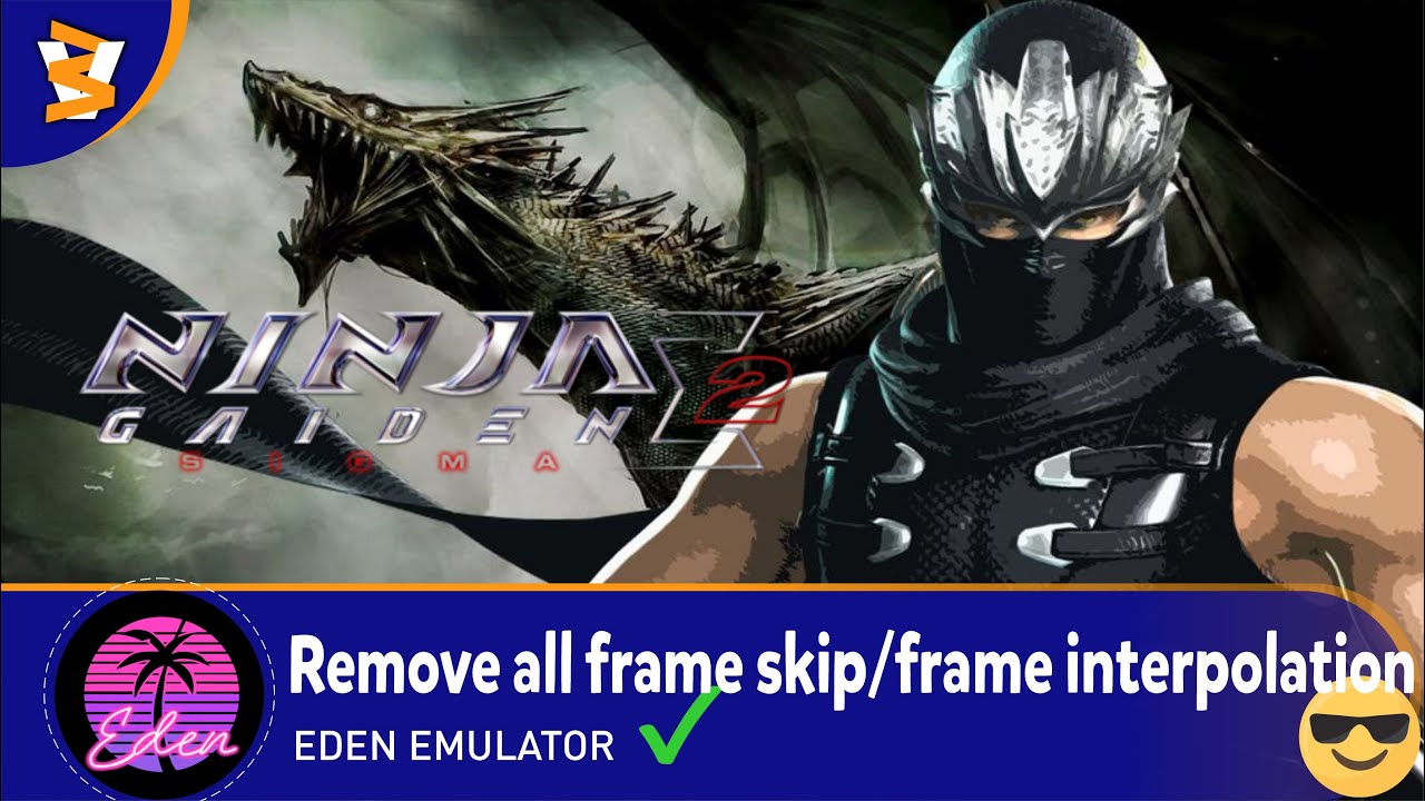 Eden-CI-3152-cbf9b6c62e- Ninja Gaiden Sigma 2 (Playable/Vulkan)
