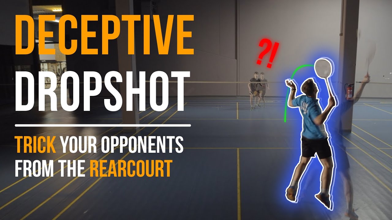 Deceptive Dropshot: Trick your opponents from the rearcourt like Tai Tzu Ying