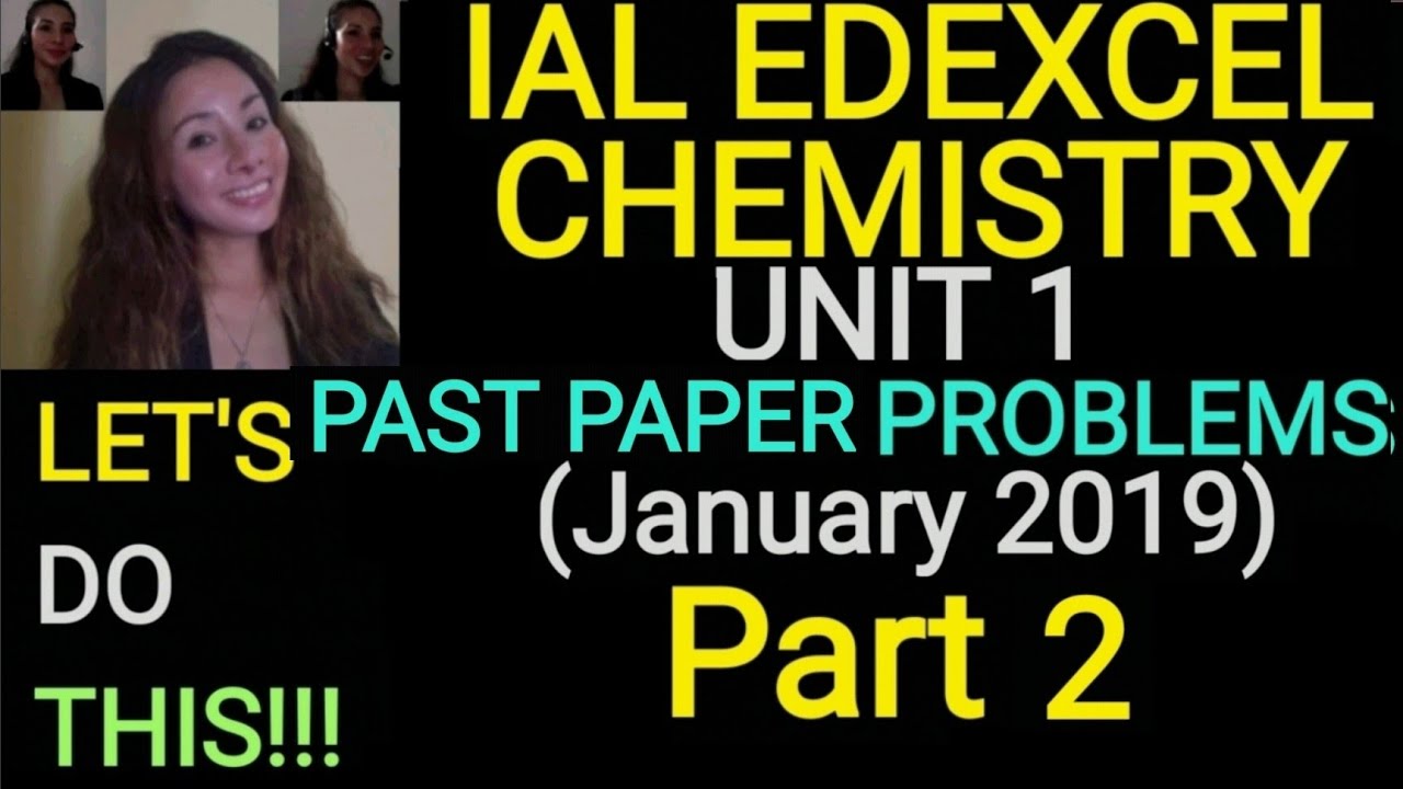 IAS/IAL EDEXCEL CHEMISTRY: UNIT 1 PRACTICE QUESTIONS (January 2019 paper)- Part 2|| Jane Maciejewski