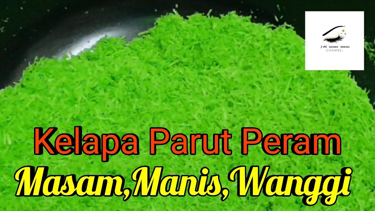 Kelapa parut peram ( Masam,Manis,Wanggi )