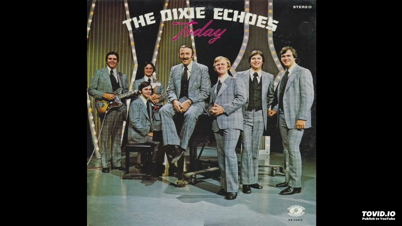 Today LP - The Dixie Echoes (1975) [Full Album]