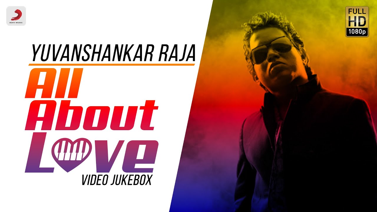 All About Love - Yuvanshankar Raja | Back to Back Video Songs | Yuvanshankar Raja Tamil Hit Songs