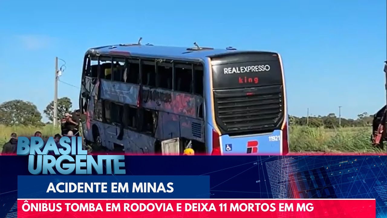 Ônibus tomba em rodovia e deixa 11 mortos em MG | Brasil Urgente