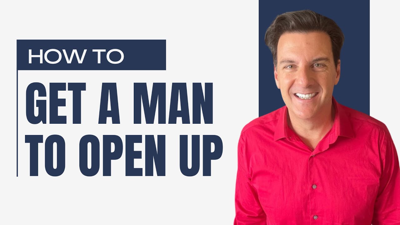 Get Him To Open Up Emotionally? TRY THESE 7 THINGS