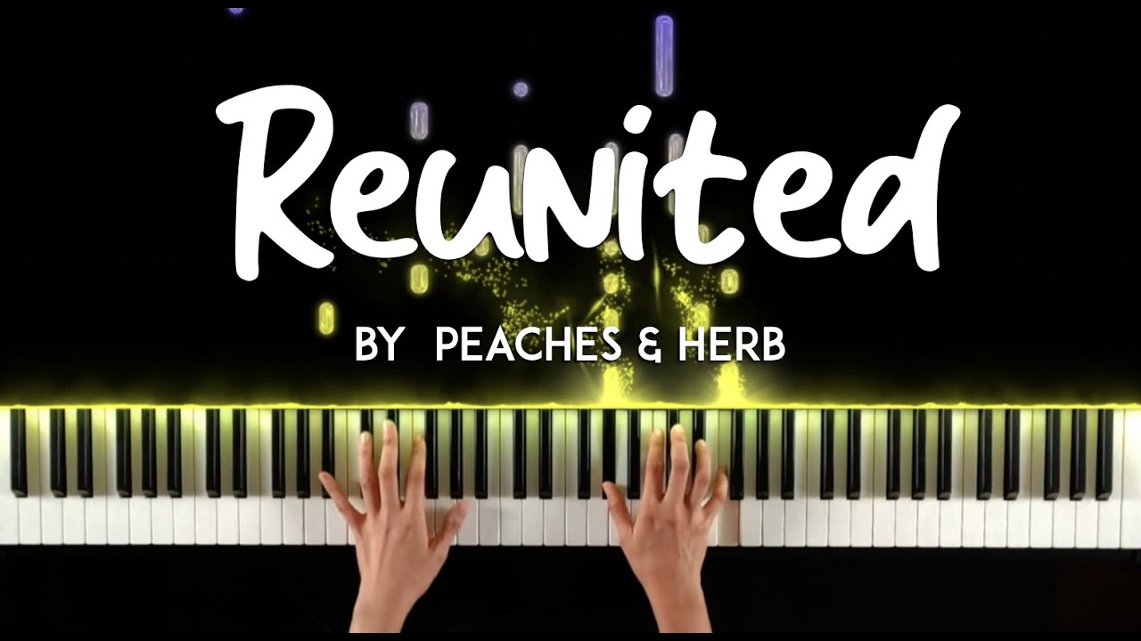 Reunited by Peaches & Herb piano cover + sheet music