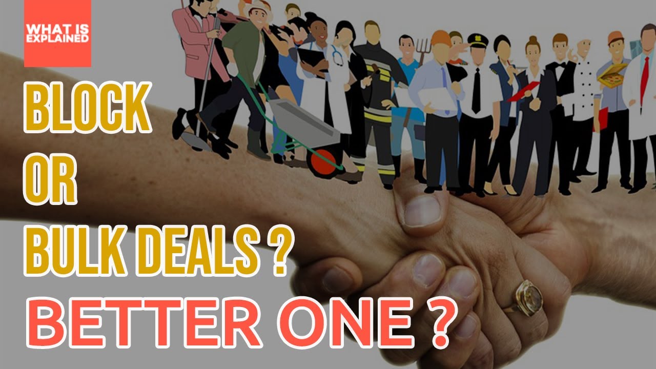 What are block and bulk deals I Block vs. Bulk Deals in Stock Trading: Key Differences Explained