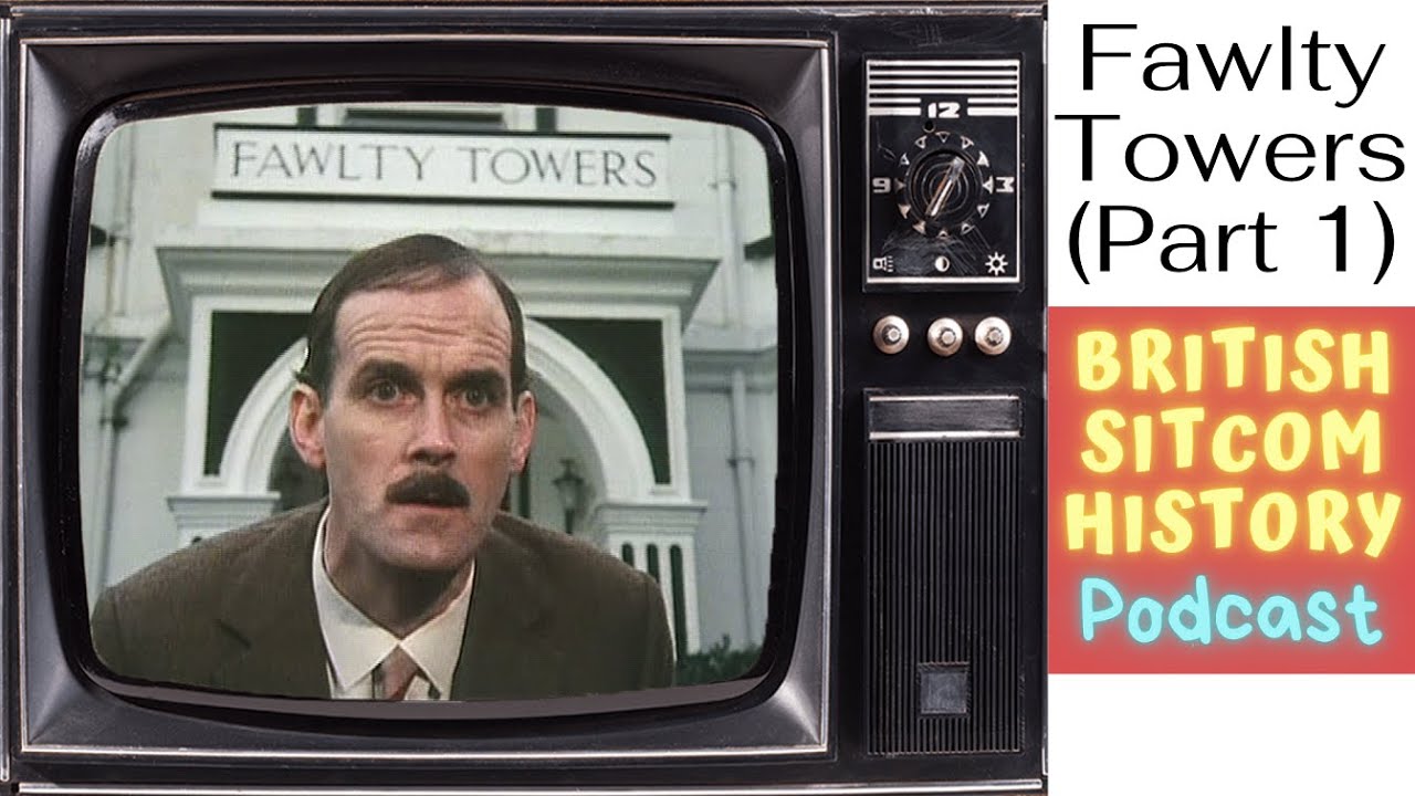 Fawlty Towers (Part 1) - British Sitcom History Podcast