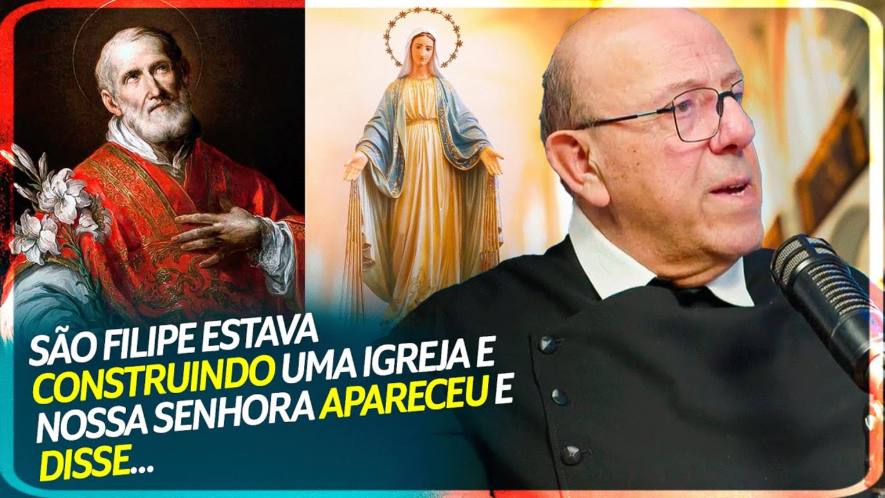 OLHA QUE ACONTECEU COM SÃO FILIPE NERI E NOSSA SENHORA!! | PE. ROBERTO GENNARO