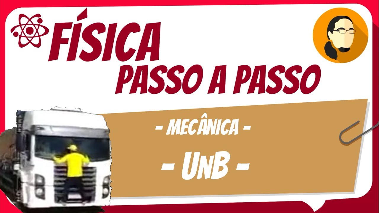 Mecânica - UnB - EsPCEx l Física Passo a Passo