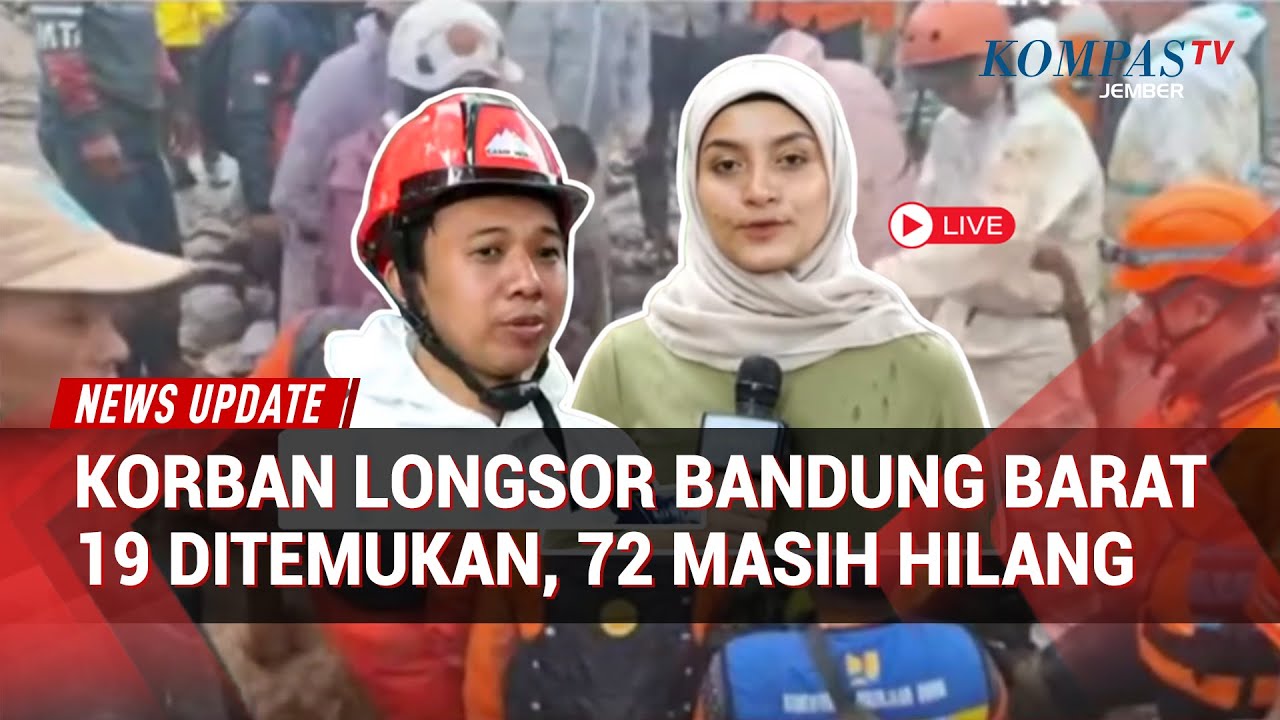Terkini! 19 Korban Longsor Bandung Barat Ditemukan, 72 Masih Dalam Pencarian