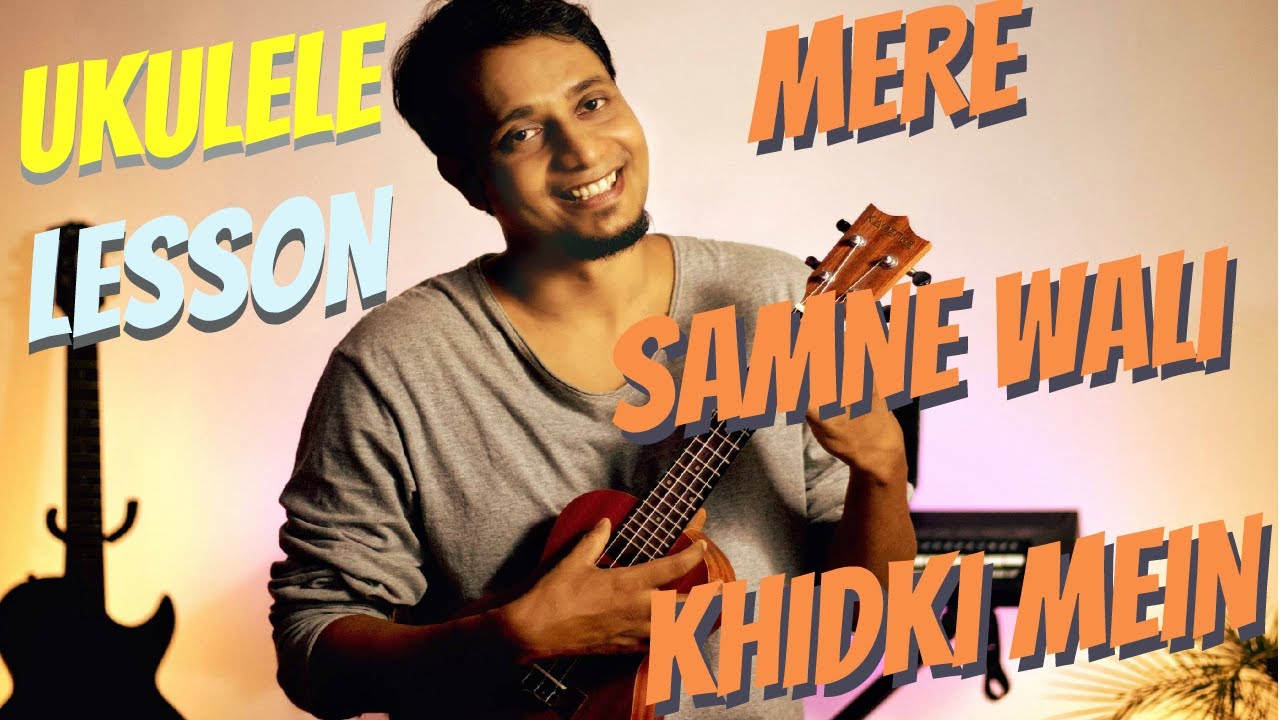 MERE SAMNE WALI KHIDKI MEIN CHORDS |UKULELE LESSONS||COVER CLASS|