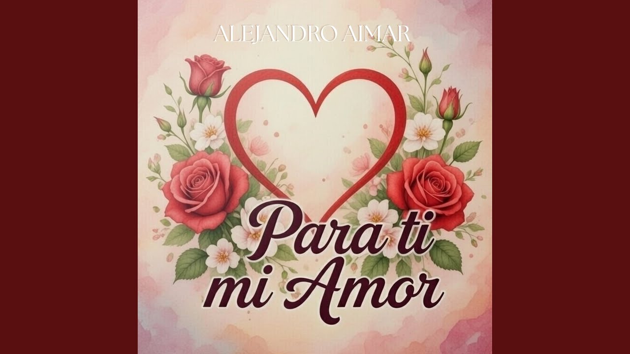 PARA TI MI AMOR