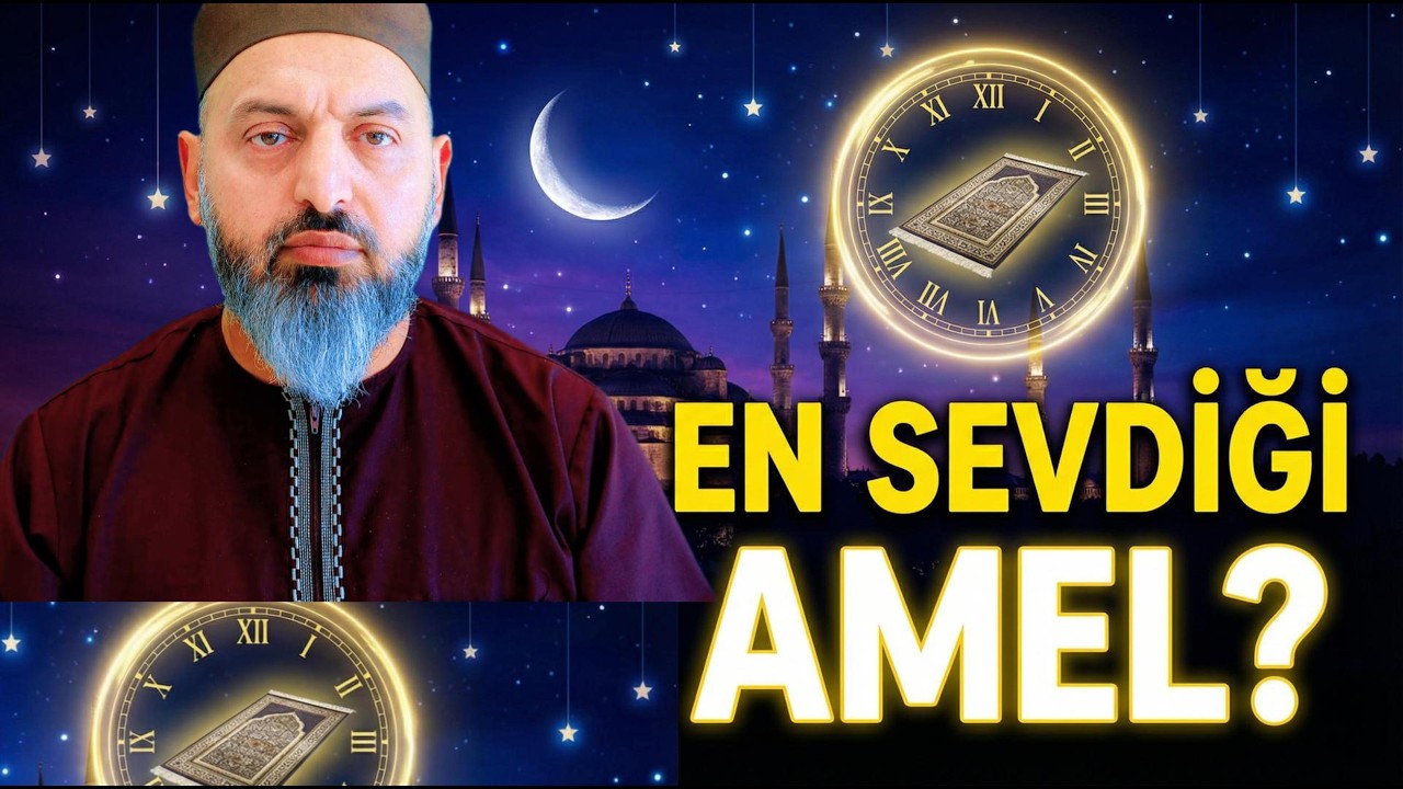 Allah'ın En Çok Sevdiği Amel Hangisidir? | Vaktinde Kılınan Namaz (Ustaz Osman)