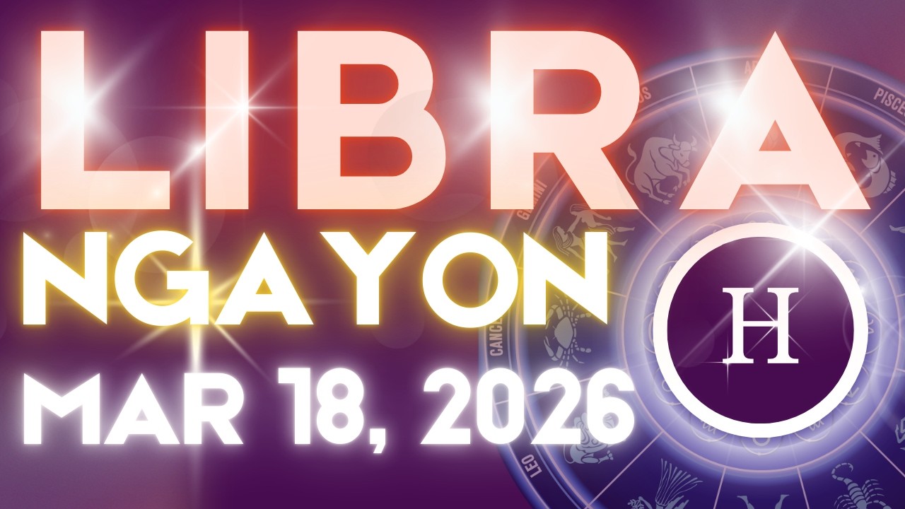 LIBRA Horoscope Ngayong Araw MARCH 18, 2026 Tagalog Horoscope Gabay Kapalaran