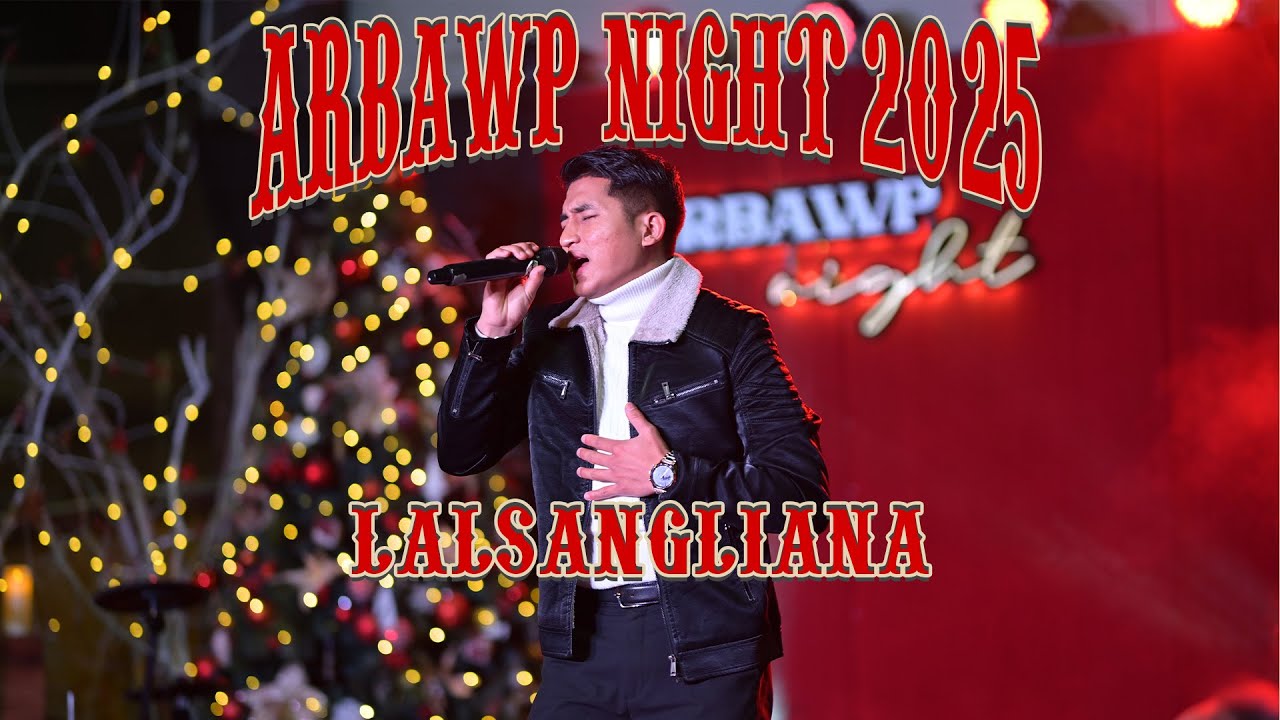 Lalsangliana(Taitea)  - I Lawm Ang U (Arbawp Night 2025)