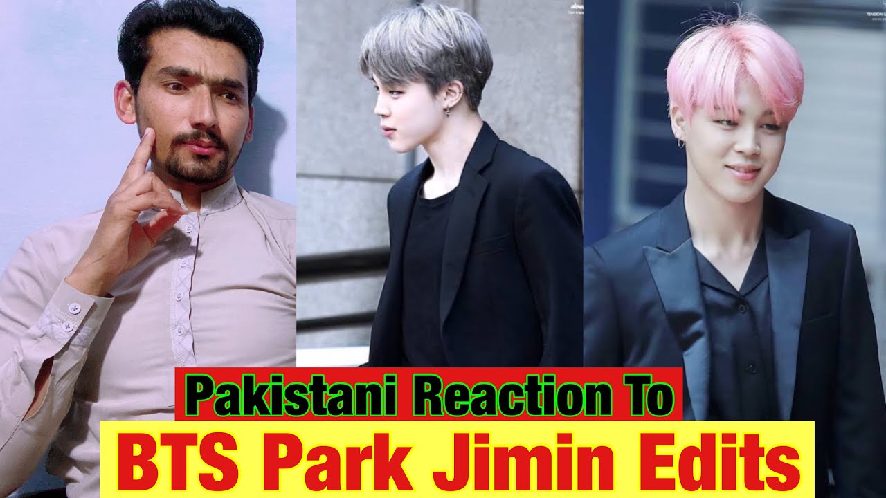 Pakistani Reaction To BTS park Jimin Tik Tok and Insta Reels edits