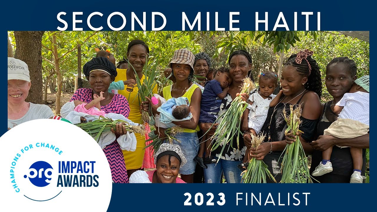 Combating Malnutrition and Empowering Families: Second Mile Haiti - 2023 .ORG Impact Awards Finalist