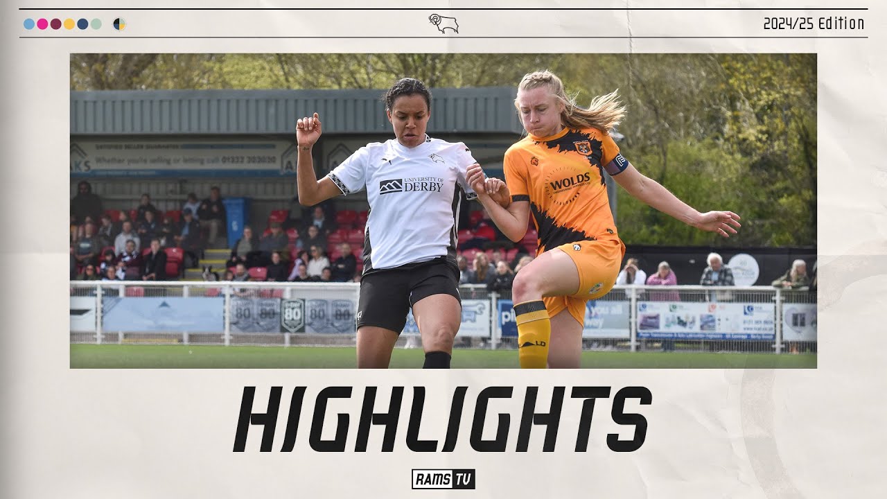 HIGHLIGHTS | Derby County Women Vs Hull City Ladies