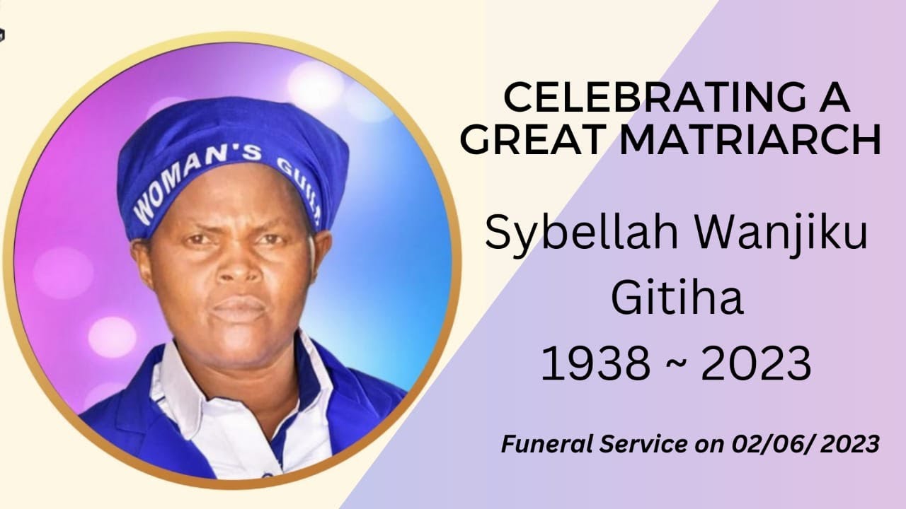 SYBELLAH WANJIKU GITIHA FUNERAL SERVICE : 2ND JUNE 2023