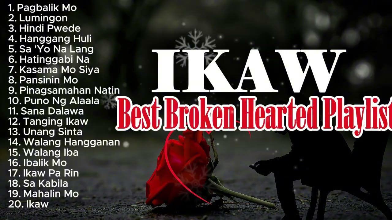 IKAW - BEST BROKEN HEARTED PLAYLIST 2026