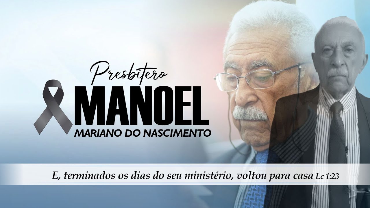 Culto de Despedida - Pb. Manoel Mariano do Nascimento - 20/03/2025