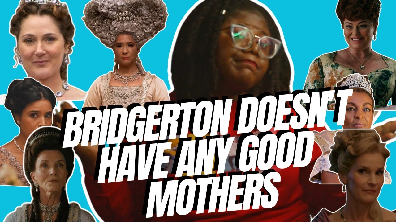 There are NO GOOD MOTHERS in Bridgerton | The Fallibility of the Mamas of the Ton [CC]