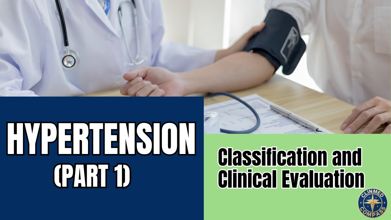Hypertension (Part 1): Classification, Causes & Clinical Evaluation