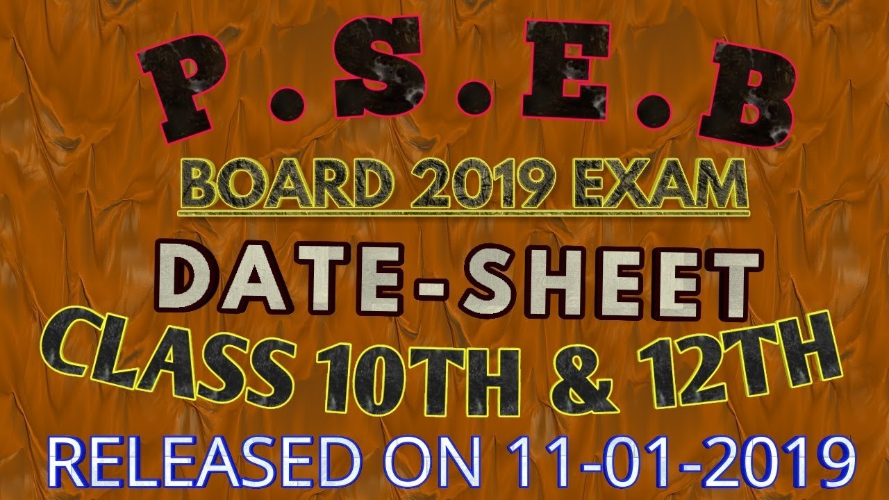 #DATE-SHEET, #P.S.E.B, #10TH &12TH CLASS, #2019 BOARD EXAM