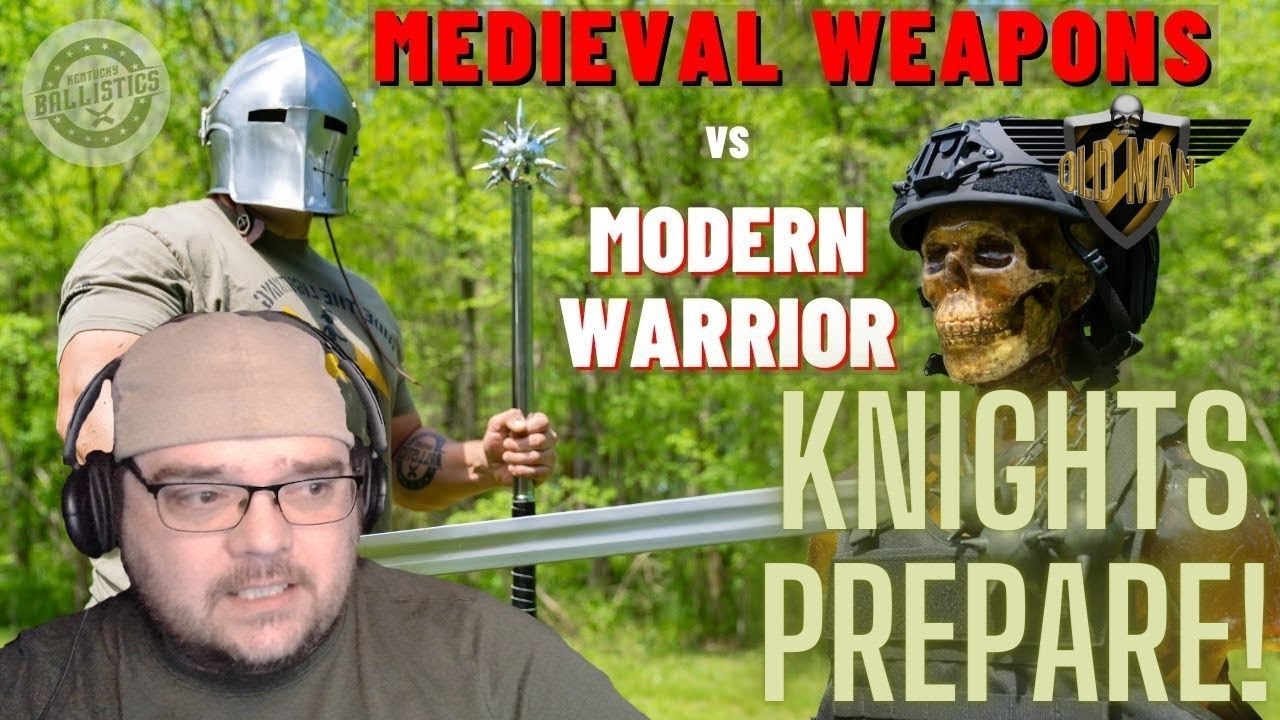 War Sometimes Changes - Medieval Weapons vs The Modern Warrior by Kentucky Ballistics - Reaction