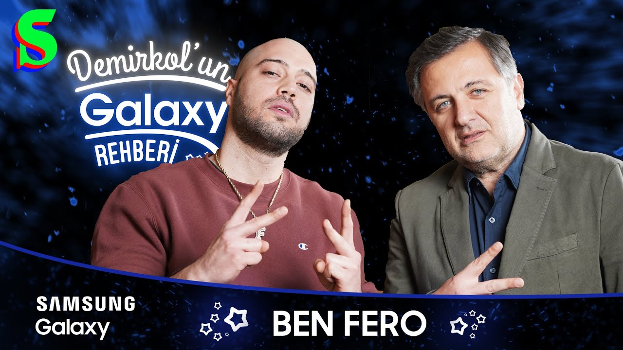 Ben Fero | Demirkol'un Galaxy Rehberi | Socrates x Samsung Galaxy