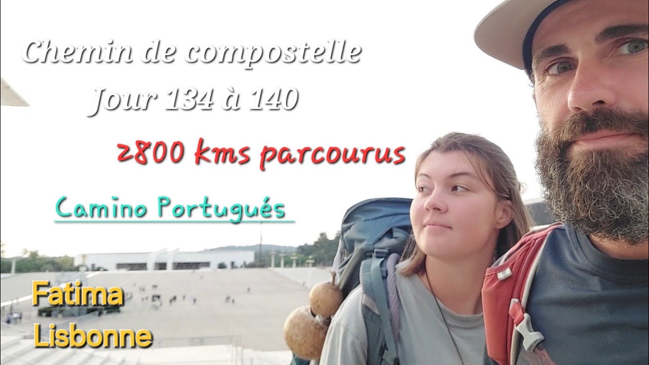CHEMIN DE COMPOSTELLE JOUR 134 à 140: 2800 Kilomètres parcourus 🥾🥾et Fin de notre Aventure !