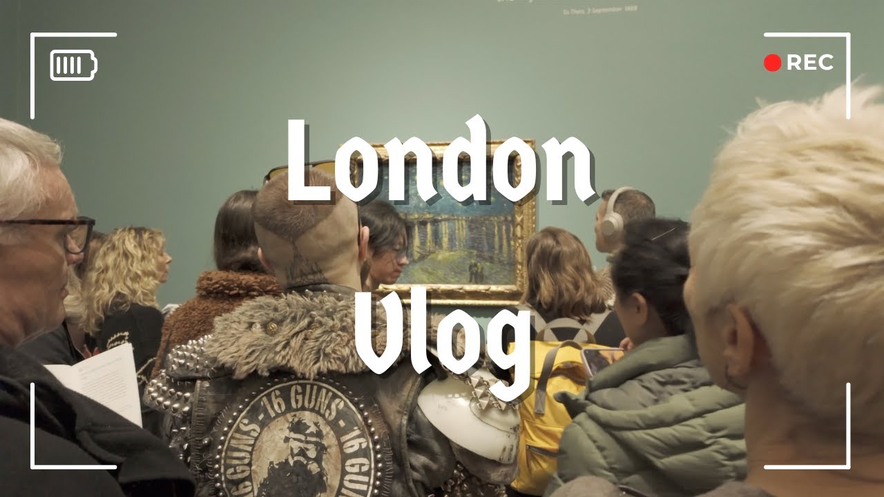 Van Gogh Poets and Lovers in London | VLOG