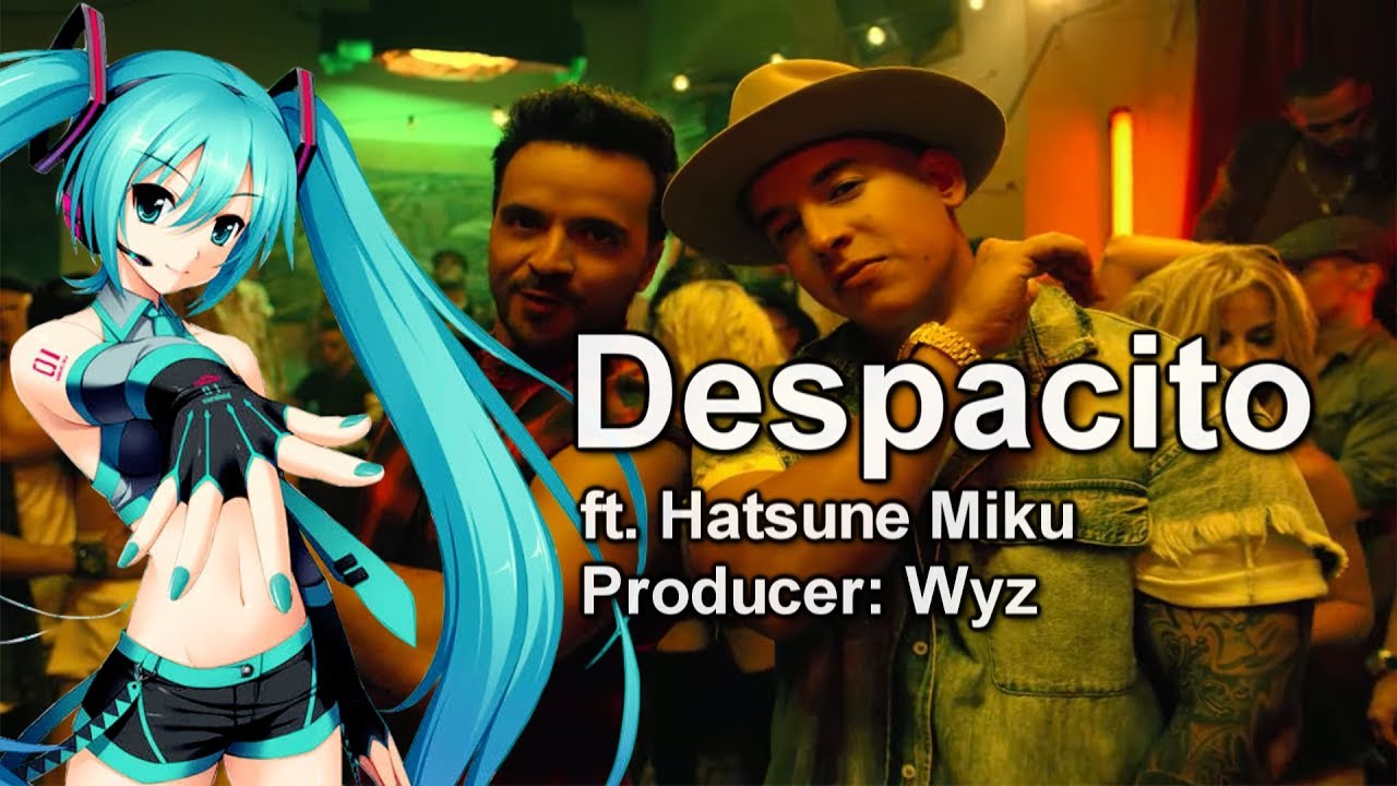 『Despacito／ゆっくりと』 (Japanese Language Vocaloid Cover) 【Hatsune Miku ft. Wyz】