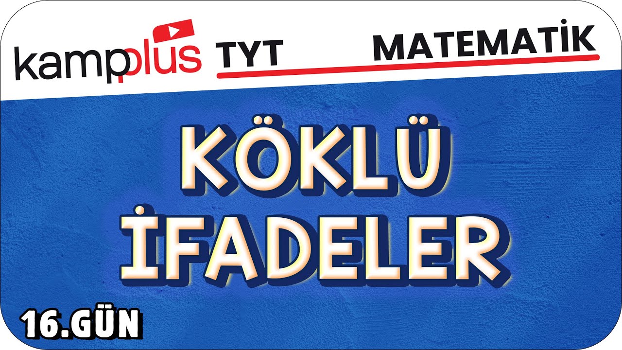 K&ouml;kl&uuml; İfadeler - TYT Matematik 16.G&uuml;n | #kampplus #YKS2024