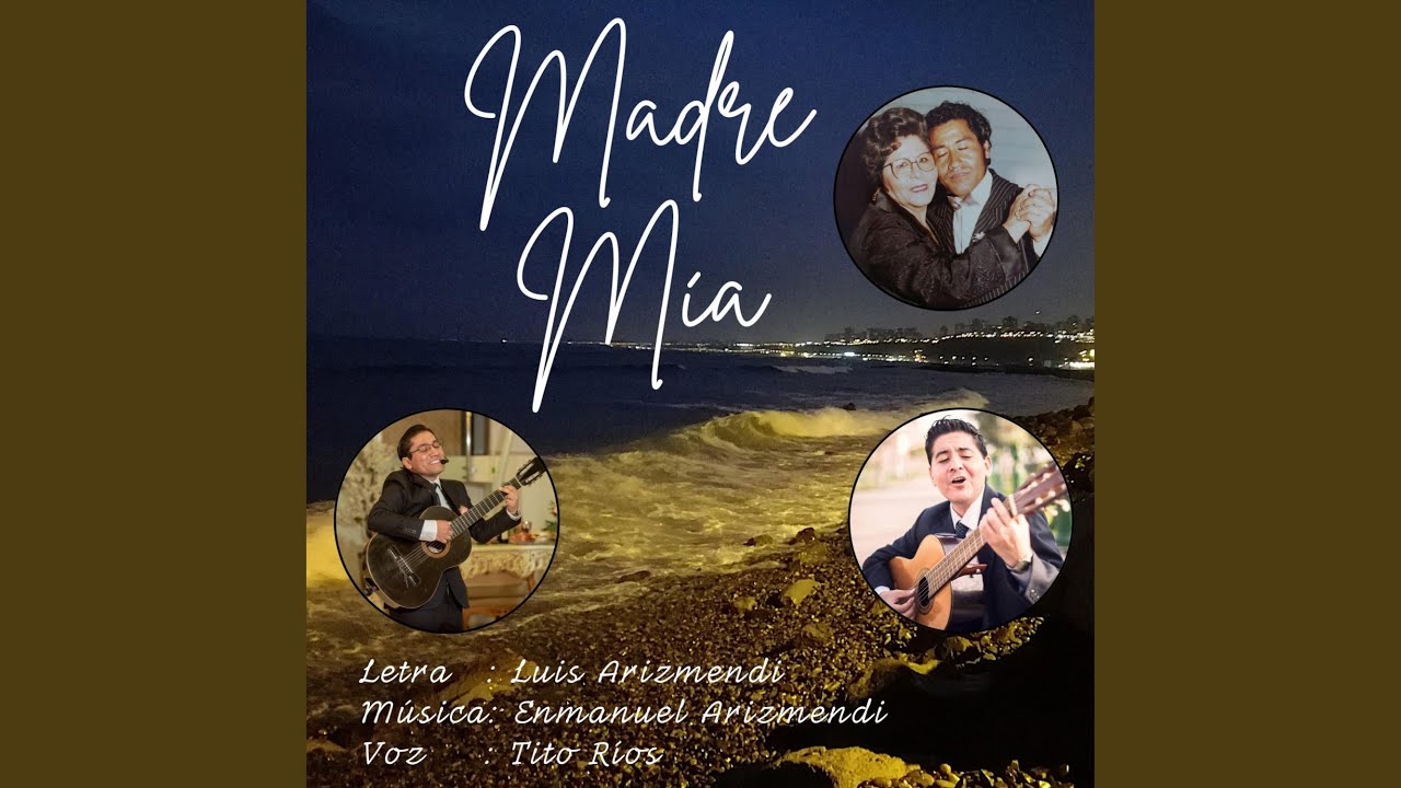 Madre mía (feat. Luis Arizmendi & Tito Ríos)