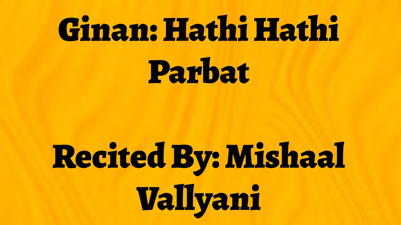 Hathi Hathi Parbat - Mishaal Vallyani
