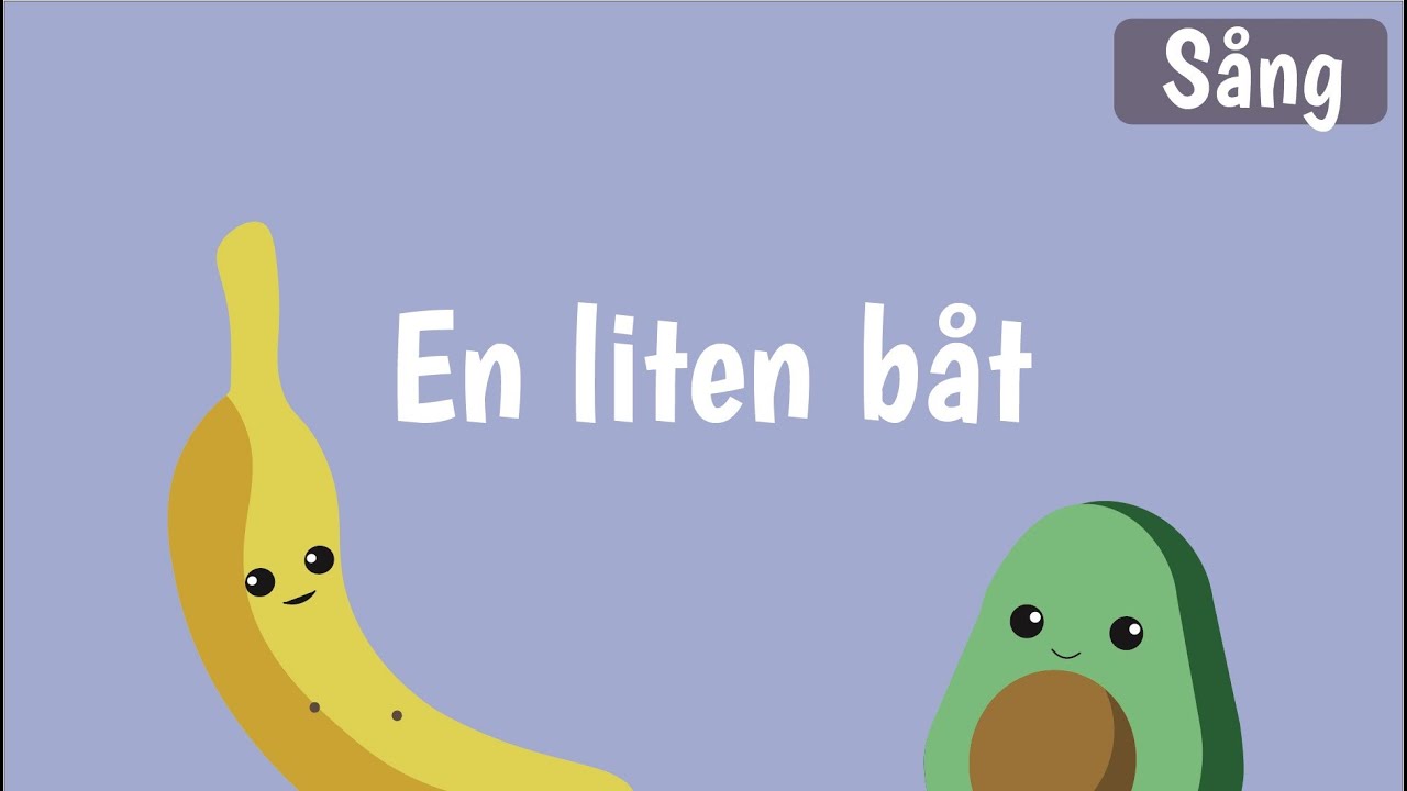 Barnsånger på svenska | EN LITEN BÅT | Barnvisor på svenska med Banan och Avokado