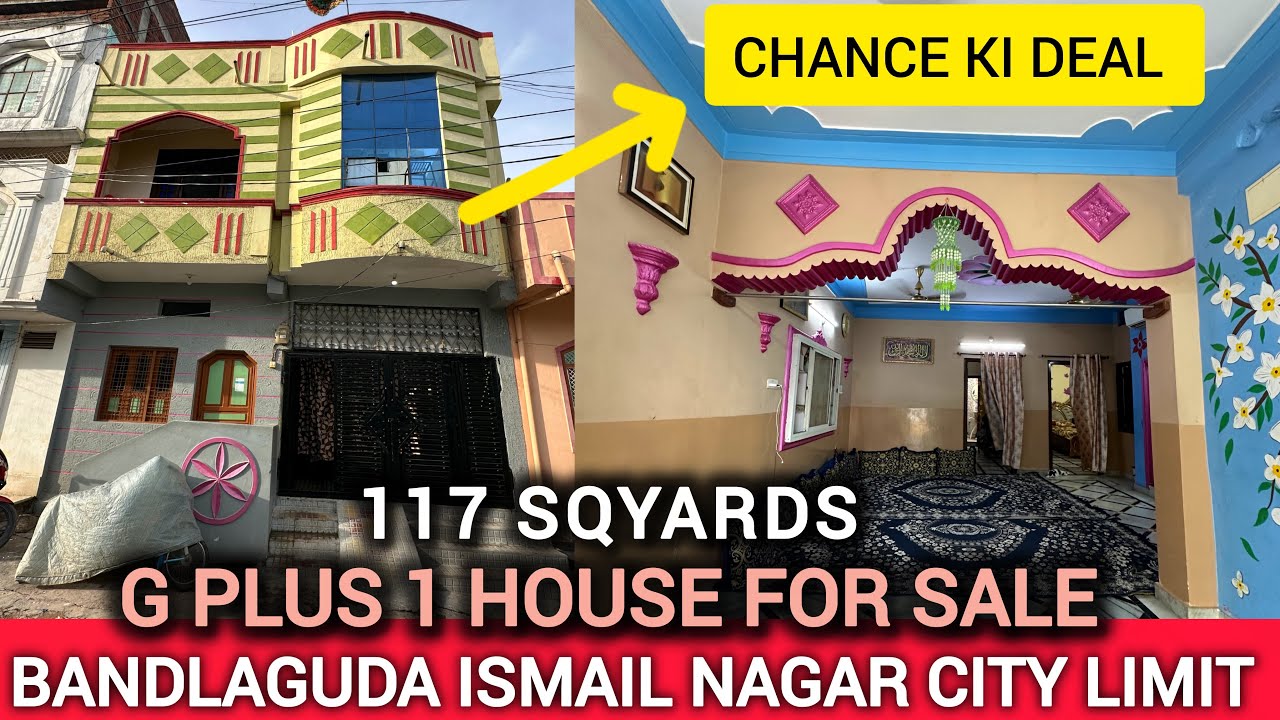 117 SQYARDS G PLUS 1 HOUSE FOR SALE ISMAIL NAGAR BANDLAGUDA  PENT HOUSE AVAILABLE 