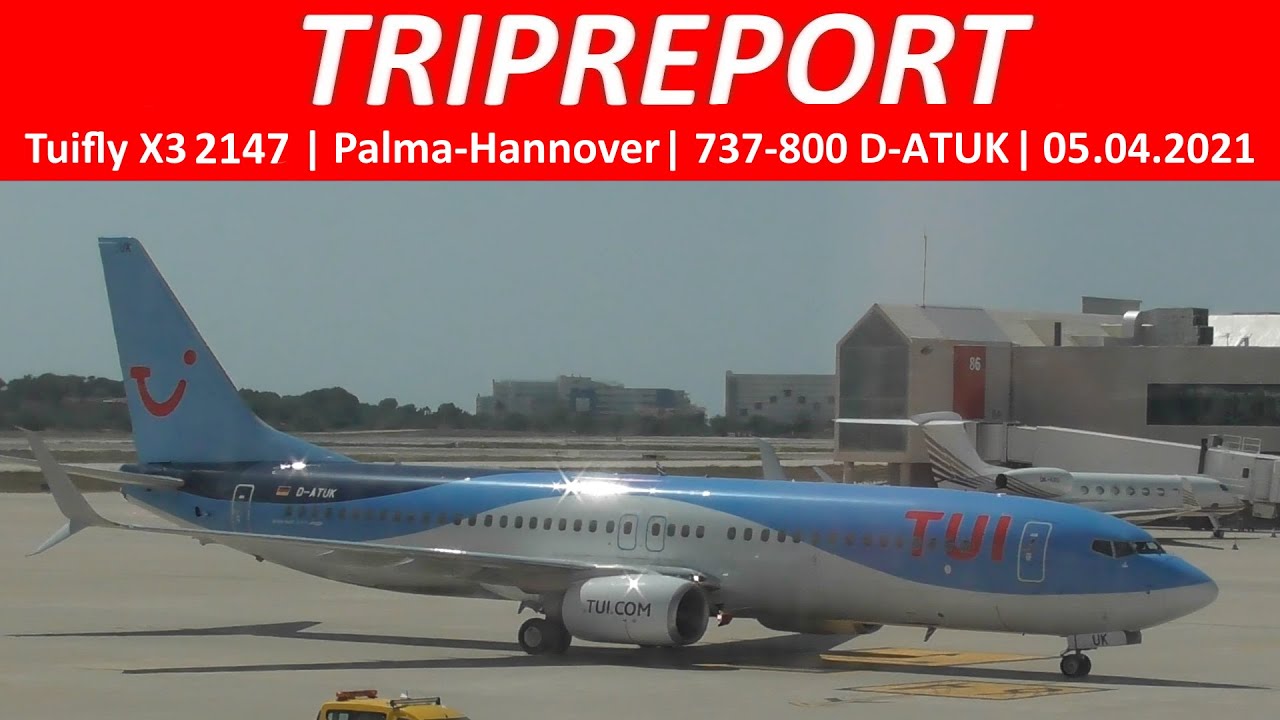 TRIPREPORT | Tuifly X3 2147 | Palma-Hannover | 737-800 D-ATUK | 05.04.2021