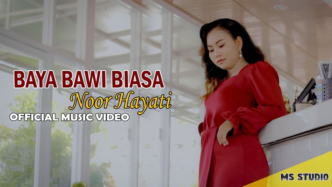 Baya Bawi Biasa * NOOR HAYATI * Official Music Video