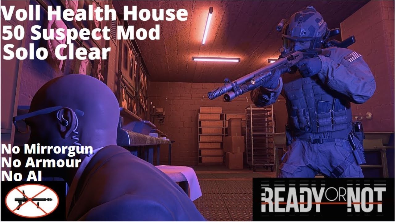 Ready or Not - Solo Clear - 50 Suspect Mod - Voll Health House - 12 Gauge Exterminatus