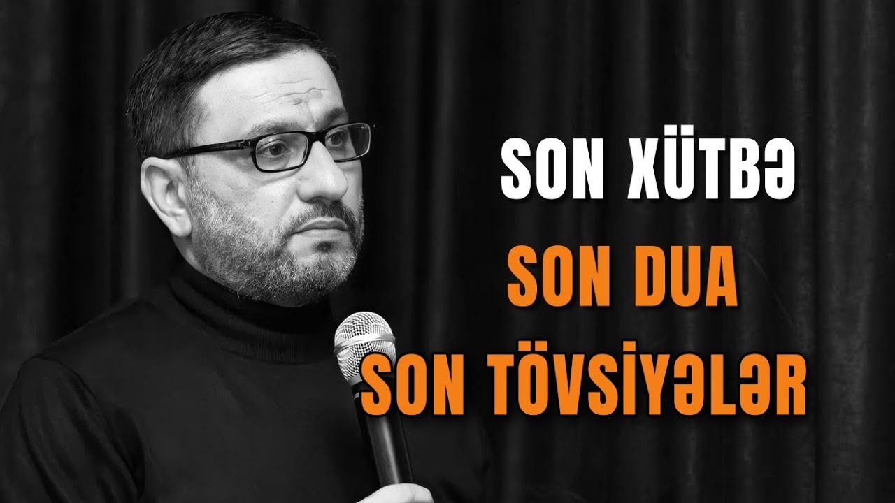 Hacı Şahin sonuncu dəfə İmam Hüseynin mövludunda etdiyi təsirli söhbət | 24.02.2023