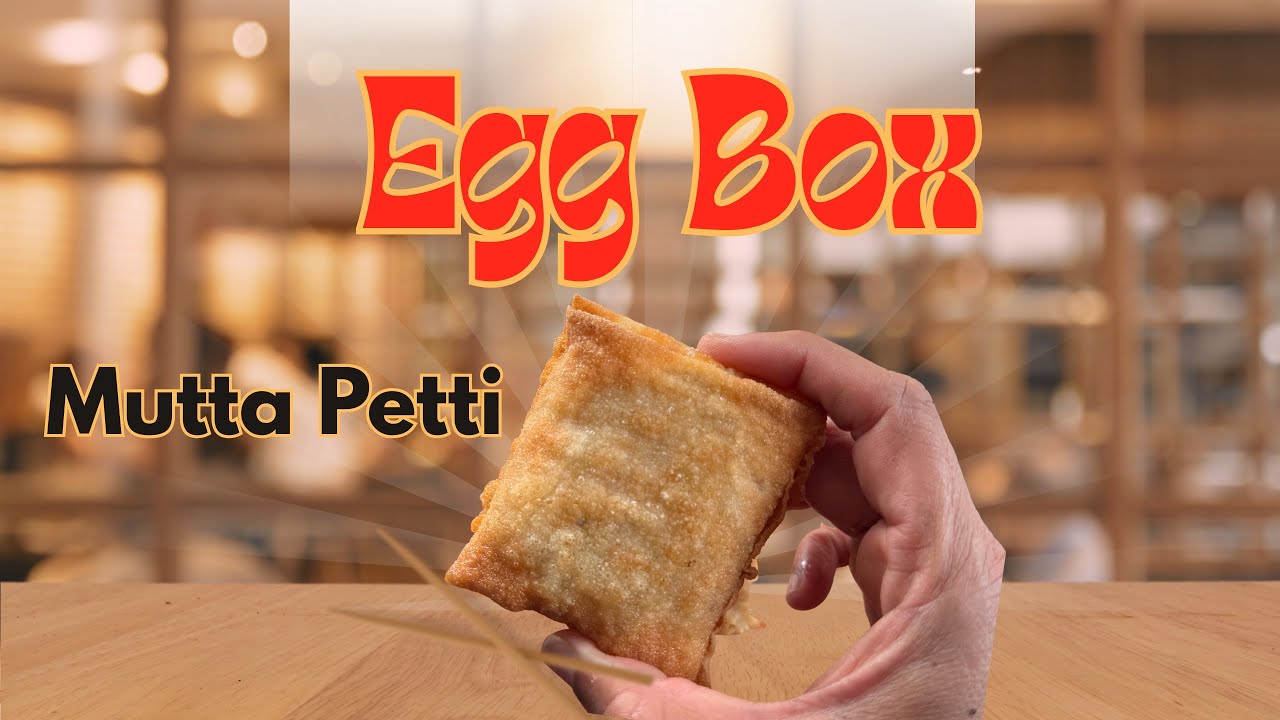 Egg Box/ Mutta Petti - Ramadan Snacks 