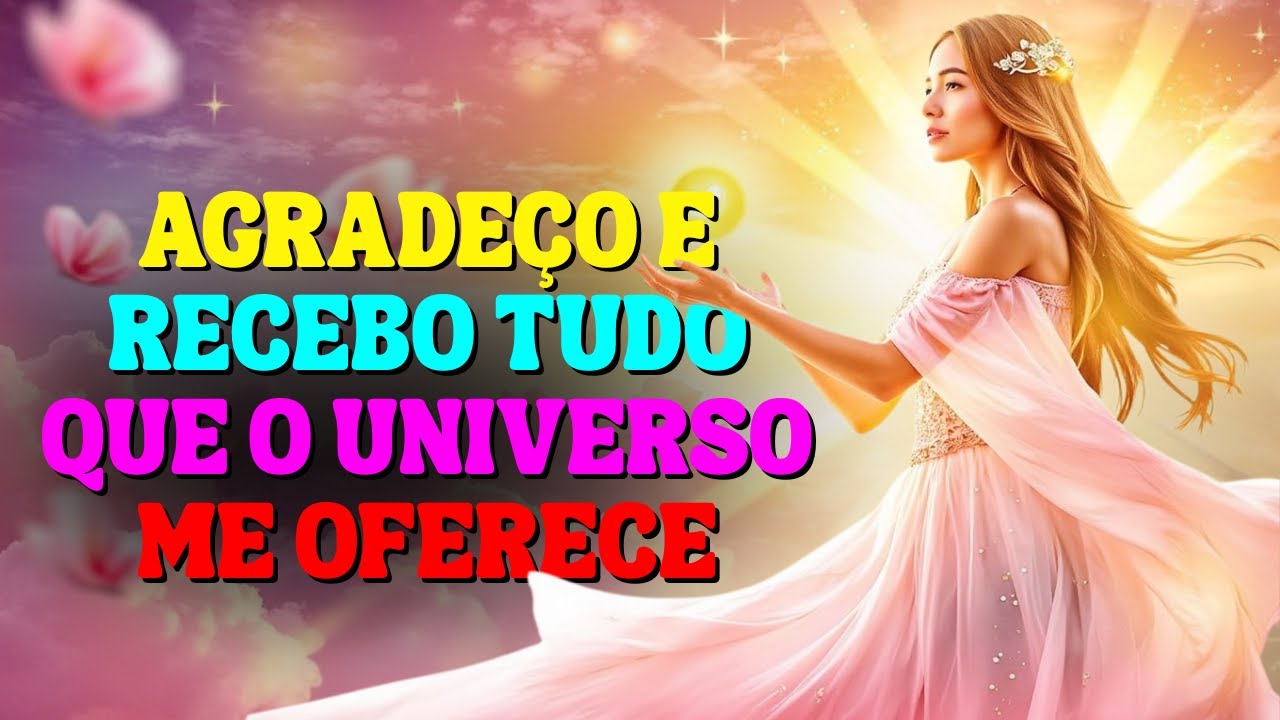 🌿 1 HORA DE GRATID&Atilde;O PLENA | AGRADE&Ccedil;O E RECEBO TUDO QUE O UNIVERSO ME OFERECE 🌿